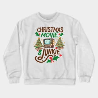 Christmas Movie Junkie Crewneck Sweatshirt